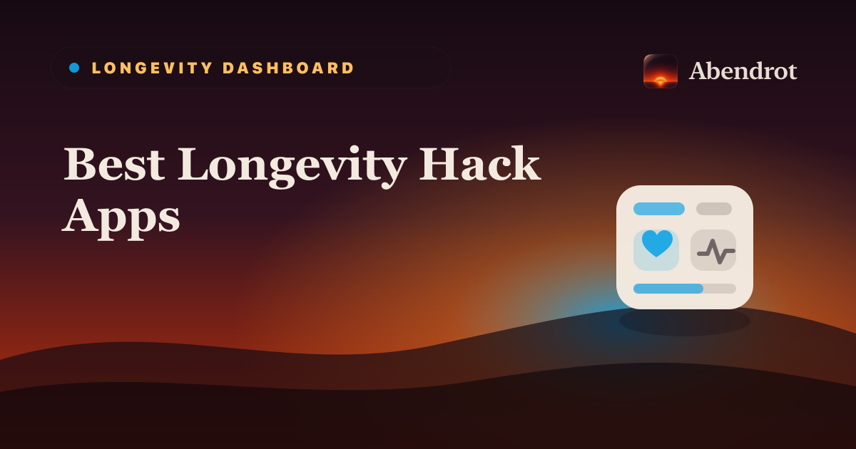 Best Longevity Hack Apps - Abendrot guide