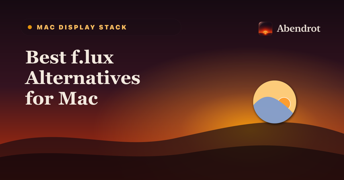 Best f.lux Alternatives for Mac - Abendrot guide