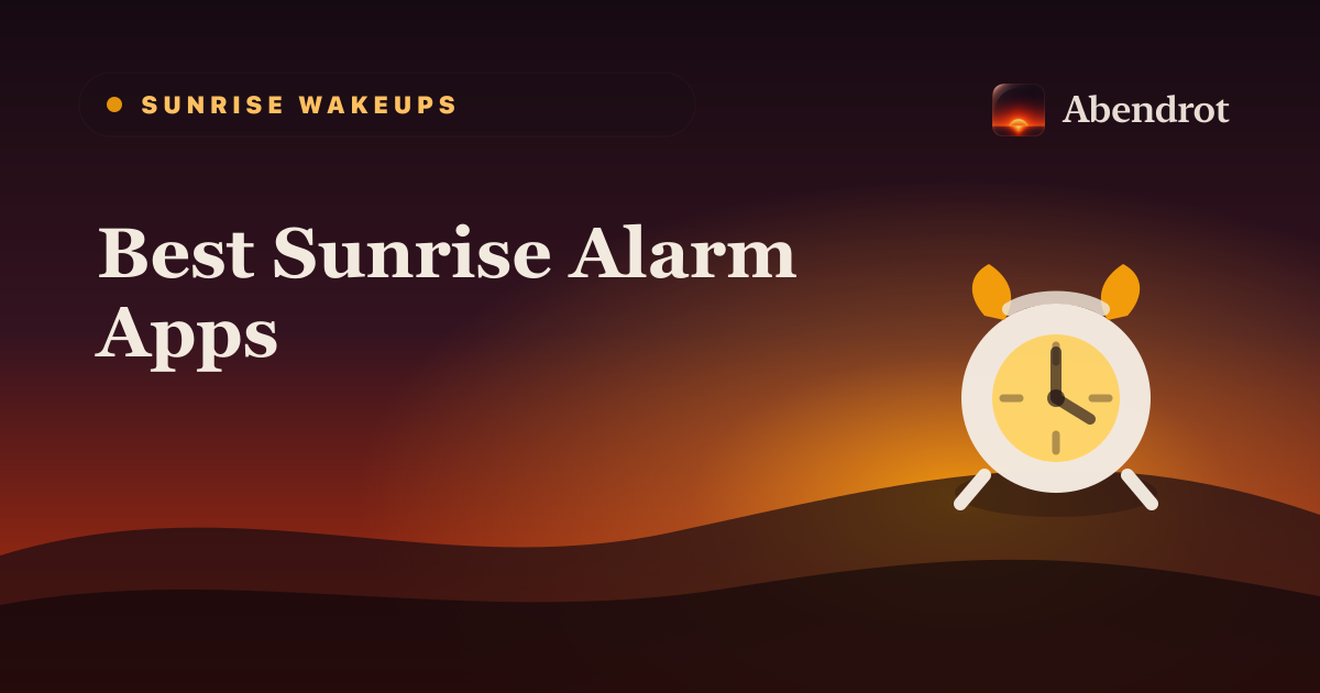 Best Sunrise Alarm Apps - Abendrot guide